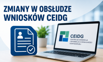 Zmiany w obsłudze wniosków CEIDG – ważne terminy dla przedsiębiorców