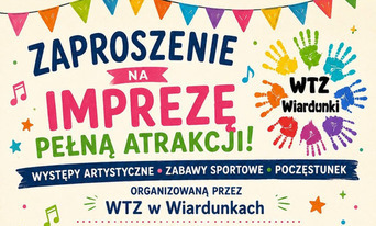 Zdjęcie do WTZ w Wiardunkach zaprasza na wsp&oacute;lną zabawę!