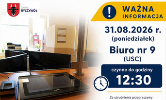 Zdjęcie do Zmiana godzin pracy biura nr 9 (USC) &ndash; 31 sierpnia