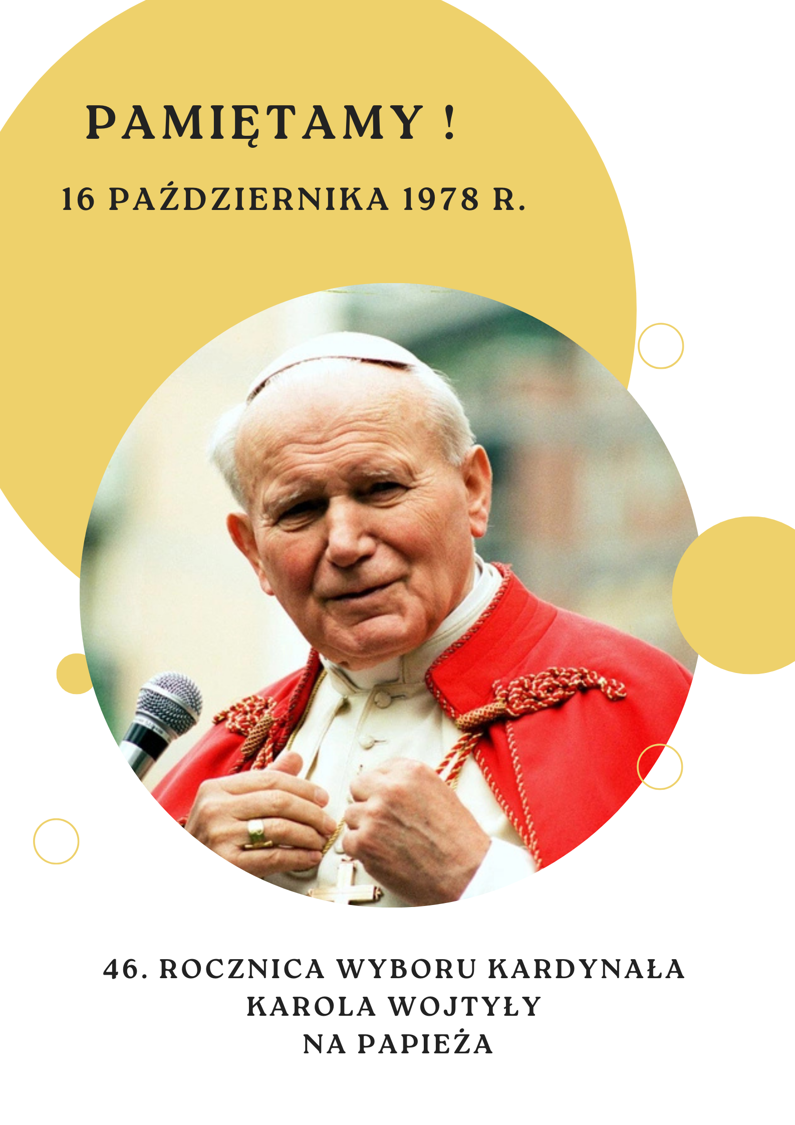 plakat informujący o&nbsp;46. rocznicy wyboru Kardynała Karola Wojtyły na&nbsp;papieża