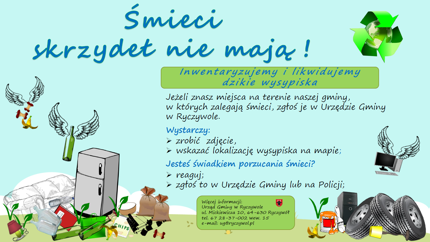 Plakat pt. "Śmieci skrzydel nie maja", który dot. nielegalnych wysypisk śmieci 