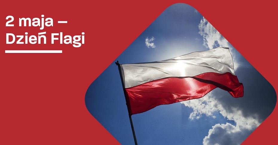 2 maja- Święta Flagi Rzeczypospolitej Polskiej.