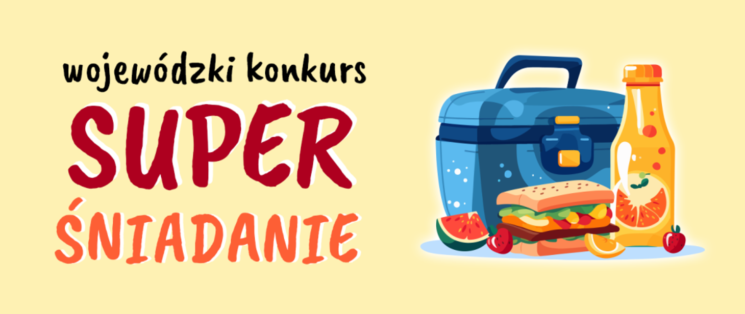 plakat promujący konkurs ,,Super Śniadanie"