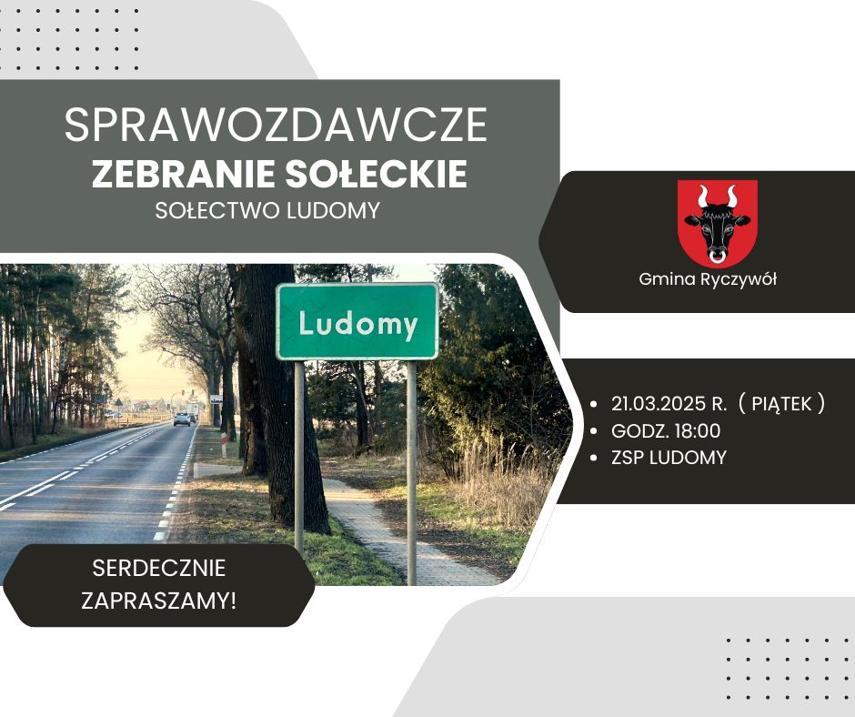 Plakat promujący Sprawozdawcze Zebranie Sołeckie w Ludomach.