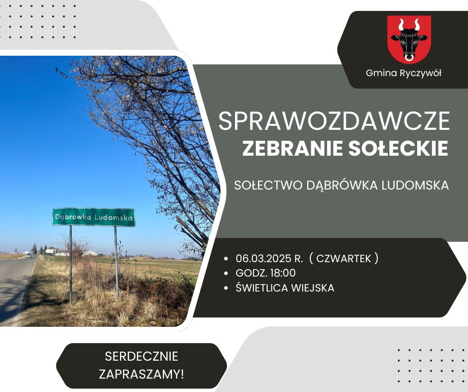 Plakat promujący sprawozdawcze zebranie sołeckie w&nbsp;Dąbr&oacute;wce Ludomskiej