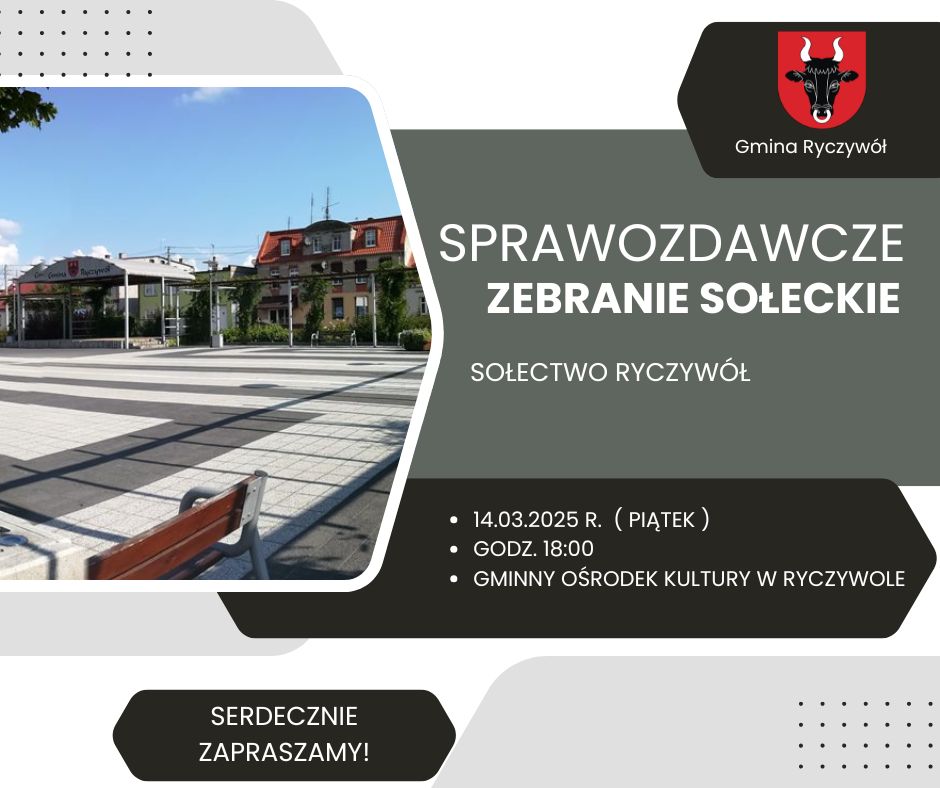 Plakat promujący Zebranie Sołeckie Sołectwa Ryczyw&oacute;ł