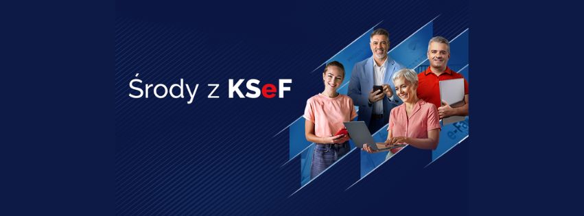 Środy z&nbsp;KSeF - kontynuacja cyklu spotkań