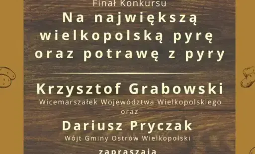 Finał Konkursu „Na największą wielkopolską pyrę oraz potrawę z pyry” Krzysztof Grabowski Wicemarszałek Województwa Wielkopolskiego oraz Dariusz Pryczak