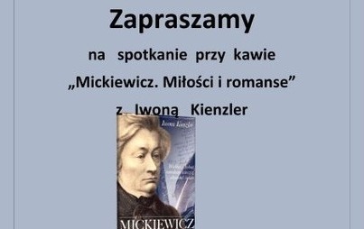 Zdjęcie do Spotkanie &quot;Mickiewicz. Miłość i romanse&quot;