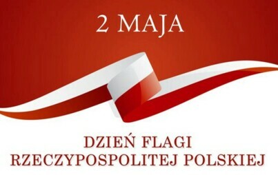Zdjęcie do 2 MAJA -WYWIEŚ FLAGĘ