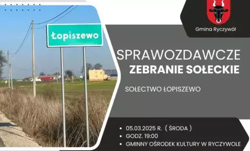 Zdjęcie do ZEBRANIE SPRAWOZDAWCZE- SOŁECTWO ŁOPISZEWO