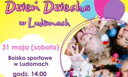 Dzień Dziecka w Ludomach- zapraszamy!