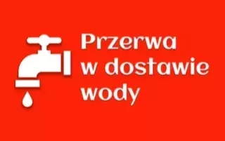 Zdjęcie do PRZERWA W DOSTAWIE WODY 