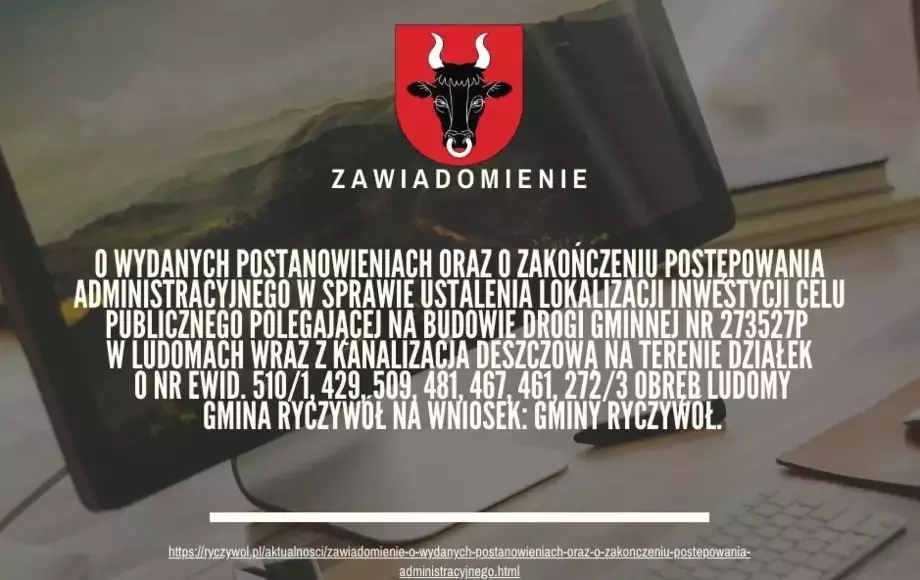 Zawiadomienie o wydanych postanowieniach oraz o zakończeniu postępowania administracyjnego