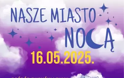 plakat informujący o nocnym zwiedzaniu