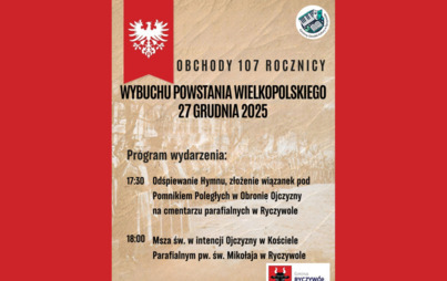 Zapraszamy do udziału w uroczystym upamiętnieniu 107. rocznicy wybuchu Powstania Wielkopolskiego