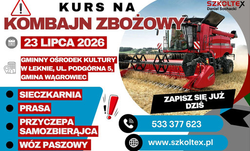 Szkolenie dla operatorów kombajnów zbożowych, pras, sieczkarni i innych maszyn żniwnych