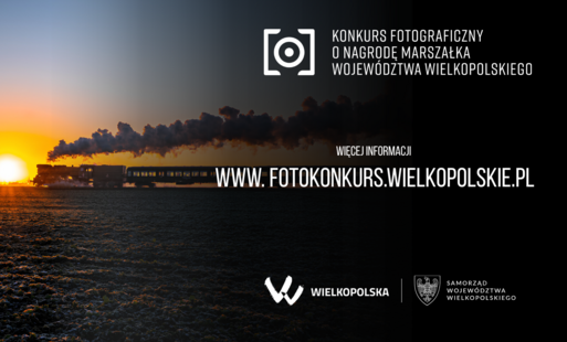 Zdjęcie do Rozpoczęła się 8. edycja Konkursu Fotograficznego o Nagrodę Marszałka Wojew&oacute;dztwa Wielkopolskiego