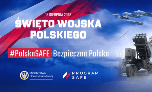 Zdjęcie do 15 sierpnia &ndash; Święto Wojska Polskiego &bdquo;Polska SAFE - Bezpieczna Polska&rdquo;