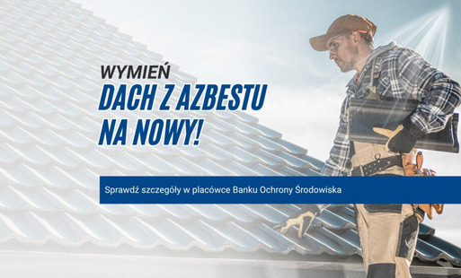 Zdjęcie do Wsparcie przy wymianie dachu z azbestu